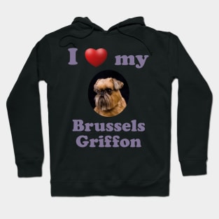 I Love My Brussels Griffon Hoodie